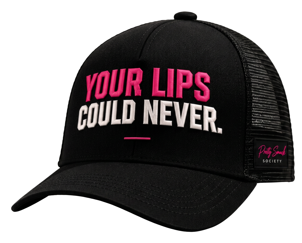 Your Lips Could Never.
